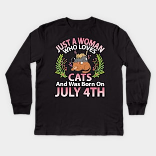 Birthday Me Nana Mom Aunt Sister Wife Daughter Just A Woman Who Loves Cats And Was Born On July 4th Kids Long Sleeve T-Shirt